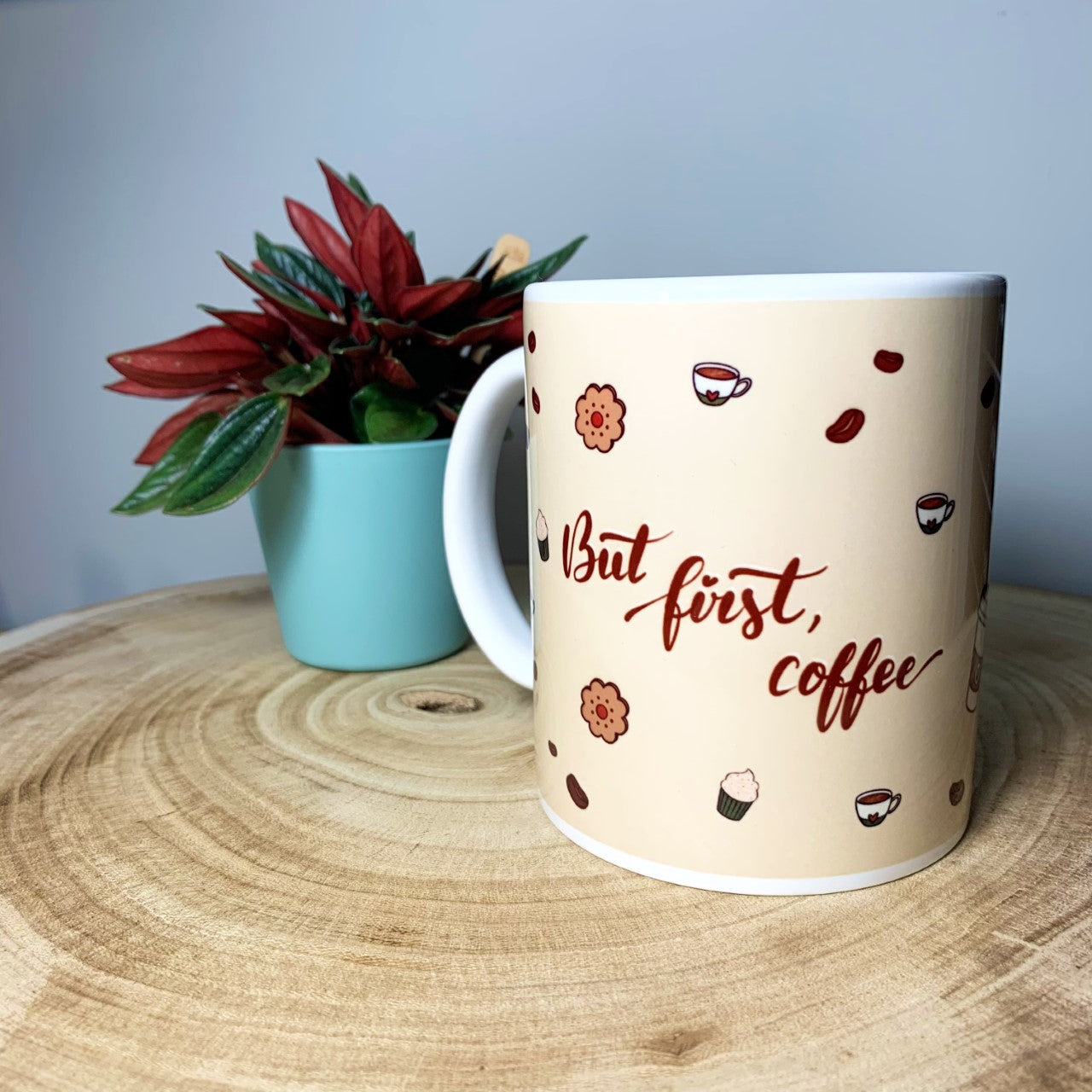 But first, coffee - 350ml Mug